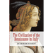 The Civilization of the Renaissance in Italy