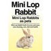 Mini Lop Rabbit. Mini Lop Rabbits as pets. Mini Lop Rabbit book for pros and cons, care, housing, cost, diet and health.