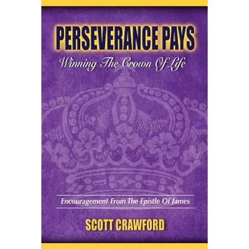 Perseverance Pays: Winning the Crown of Life