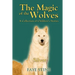 The Magic of the Wolves: A Collection of Children's Stories