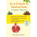 An A-Z Guide to Healing Foods: A Shopper's Reference