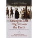 Strangers and Pilgrims on the Earth: Remembering the Mayflower Pilgrims, 1620-2020