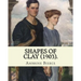 Shapes of clay (1903). By: Ambrose Bierce: Poetry (Original Classics)