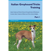 Italian Greyhound Tricks Training Italian Greyhound Tricks & Games Training Tracker & Workbook. Includes: Italian Greyhound Multi-Level Tricks, Games