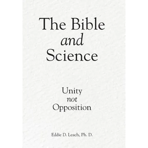 The Bible and Science: Unity Not Opposition