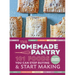 The Homemade Pantry: 101 Foods You Can Stop Buying and Start Making: A Cookbook