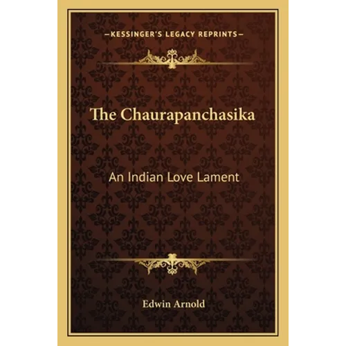The Chaurapanchasika: An Indian Love Lament
