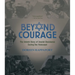 Beyond Courage: The Untold Story of Jewish Resistance During the Holocaust