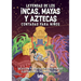 Leyendas de Los Incas, Mayas Y Aztecas Contada Para Niños