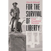 For the Survival of Liberty: Great Presidential Decisions