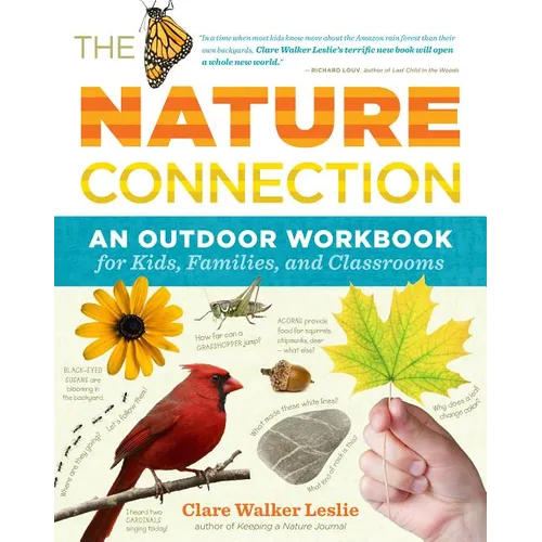 The Nature Connection: An Outdoor Workbook for Kids, Families, and Classrooms