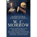 The Collected Supernatural and Weird Fiction of W. C. Morrow: Eighteen Short Stories of the Strange and Unusual Including 'The Haunted Burglar, ' 'The