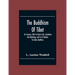The Buddhism Of Tibet: Or Lamaism, With Its Mystic Cults, Symbolism And Mythology, And In Its Relation To Indian Buddhism