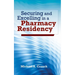 Securing and Excelling in a Pharmacy Residency: .
