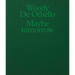 Woody de Othello: Maybe Tomorrow