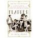 Flapper: A Madcap Story of Sex, Style, Celebrity, and the Women Who Made America Modern