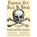 Fleshing Out Skull & Bones: Investigations Into America's Most Powerful Secret Society