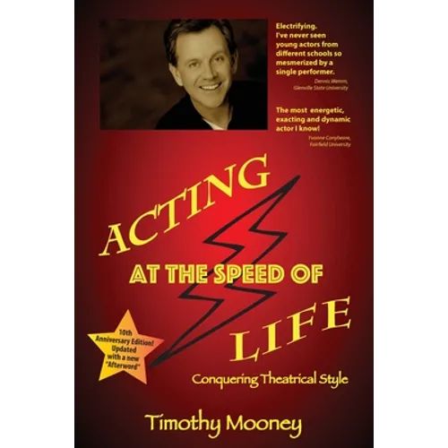 Acting at the Speed of Life: Conquering Theatrical Style