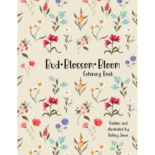 Bud Blossom Bloom Coloring Book