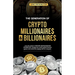 The Generation Of Crypto Millionaires & Billionaires, ...how the advent of Bitcoin & Blockchain Technology changed the world's global financial system