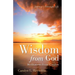 Wisdom From God-Meditations From Carolyn