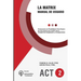 La Matrix - Manual del Usuario: Entrenando la Flexibilidad Psicológica en tres pasos por medio de la Terapia de Aceptación y Compromiso -ACT-