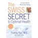 The Swiss Secret to Optimal Health: Dr. Rau's Diet for Whole Body Healing