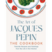 The Art of Jacques Pépin: Favorite Recipes and Paintings from My Life in the Kitchen