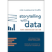 Storytelling with Data: A Data Visualization Guide for Business Professionals, 10th Anniversary Edition