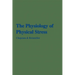 The Physiology of Physical Stress: A Selective Bibliography, 1500-1964