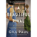 A Beautiful Rival: A Novel of Helena Rubinstein and Elizabeth Arden