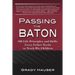 Passing the Baton: 100 Life Principles and Skills Every Father Needs to Teach His Children