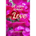A Million Moments of Love: Sensuous Glorification of Romance