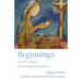 Beginnings and Endings (and what happens in between): Daily Bible readings from Advent to Epiphany
