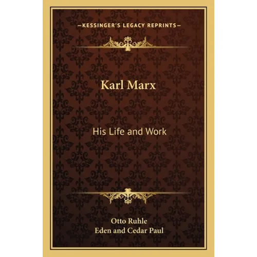 Karl Marx: His Life and Work