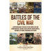 Battles of the Civil War: A Captivating Guide to the Battle of Fort Sumter, First and Second Manassas, Pea Ridge, Shiloh, Antietam, Chancellorsville,