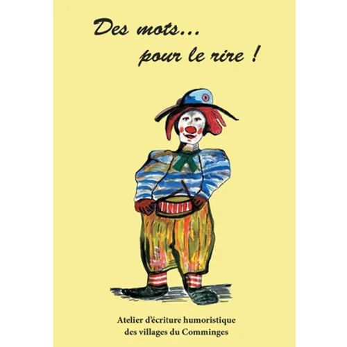 Des MOTS pour le RIRE: Écriture humour décalé