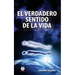 El verdadero sentido de la vida