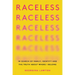 Raceless: In Search of Family, Identity, and the Truth about Where I Belong