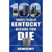100 Things to Do in Kentucky Before You Die