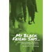 My Black Friend Says...: Lessons in Equity, Inclusion, and Cultural Competency