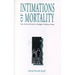 Intimations of Mortality: Time, Truth, and Finitude in Heidegger's Thinking of Being