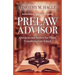 Prelaw Advisor: Questions and Answers for Those Considering Law School