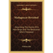 Madagascar Revisited: Describing The Events Of A New Reign And The Revolution Which Followed