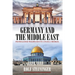 Germany and the Middle East: From Kaiser Wilhelm II to Angela Merkel