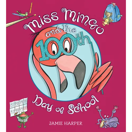 Miss Mingo and the 100th Day of School