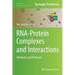 Rna-Protein Complexes and Interactions: Methods and Protocols