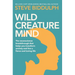 Wild Creature Mind: The Neuroscience Breakthrough That Helps You Transform Anxiety and Live a Fierce and Loving Life