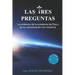 Las tres preguntas: Argumentos convincentes de la existencia de Dios y de su comunicación con nosotros.
