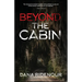 Beyond the Cabin